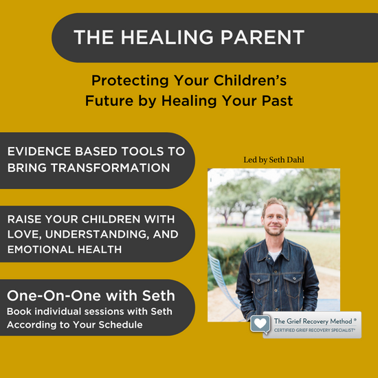 The Healing Parent: Protecting Your Children’s Future by Healing Your Past (One-on-One)