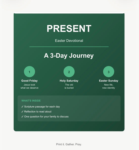 PRESENT — Easter Devotional: A 3-Day Journey